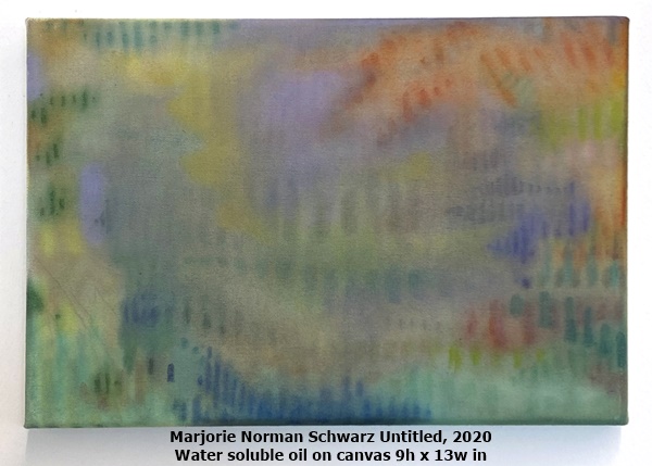 Marjorie Norman Schwarz
Untitled, 2020
Water soluble oil on canvas
9h x 13w in