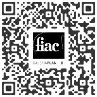 Galeria Plan B, Berlin GERMANY - fiac 2021 Paris FRANCE - VIEWING ROOM - March 4 > 7, 2021 @fiac @galeriaplanb