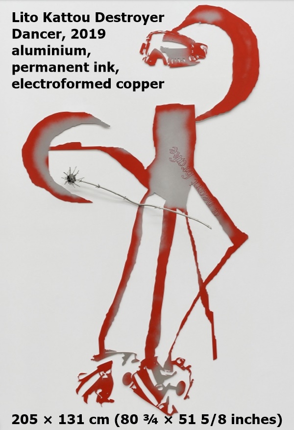 click to enlarge- double click to reduce Lito Kattou
Destroyer Dancer, 2019
aluminium, permanent ink, electroformed copper / alluminio, inchiostro permanente,
rame elettroformato
205 × 131 cm (80 ¾ × 51 ⅝ inches)