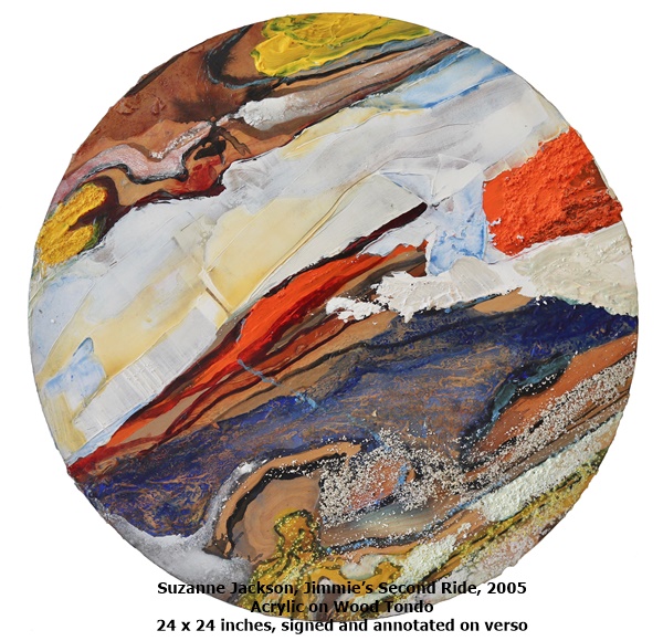 Suzanne Jackson, Jimmie’s Second Ride, 2005 
Acrylic on Wood Tondo 
24 x 24 inches, signed and annotated on verso 