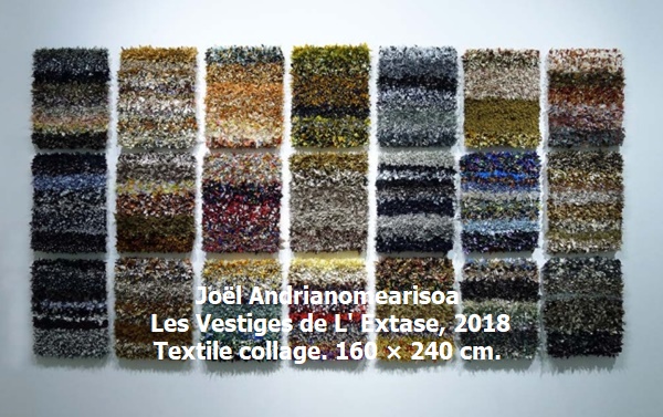 click to enlarge- double click to reduce Joël Andrianomearisoa
Les Vestiges de L’ Extase,
2018 Textile collage.
160 × 240 cm.