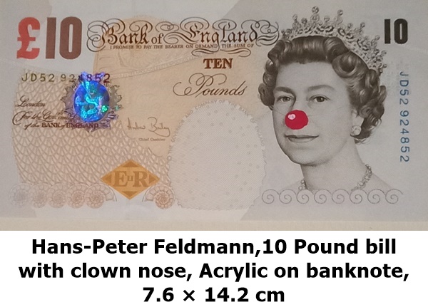 Hans-Peter Feldmann 10 pound bill,  with clown nose, Acrylic on banknote, 7.6 x 14.2 cm.