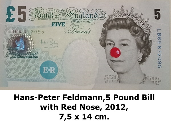 Peter Feldmann  5 pound bill,  with red nose, 2012, Acrylic on banknote, 7.5 x 14 cm.