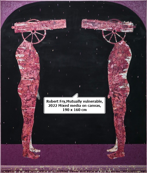 click to enlarge- double click to reduce Robert Fry,Mutually vulnerable, 2022
Mixed media on canvas, 190 x 160 cm