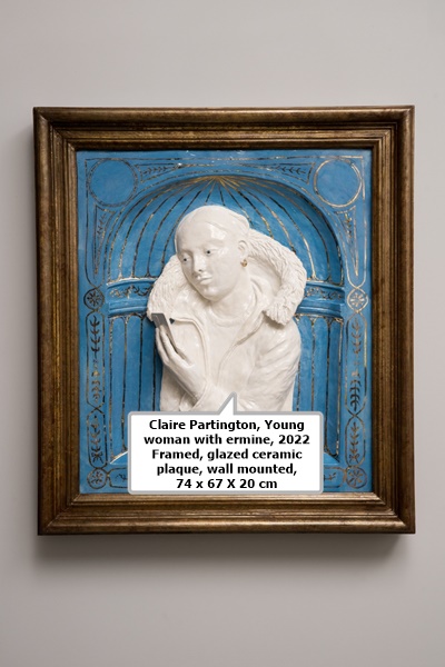 Claire Partington, Young woman with ermine, 2022
Framed, glazed ceramic plaque, wall mounted, 74 x 67 X 20 cm