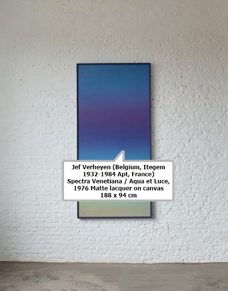click to enlarge- double click to reduce Jef Verheyen (Belgium, Itegem 1932-1984 Apt, France)
Spectra Venetiana / Aqua et Luce, 1976
Matte lacquer on canvas
188 x 94 cm