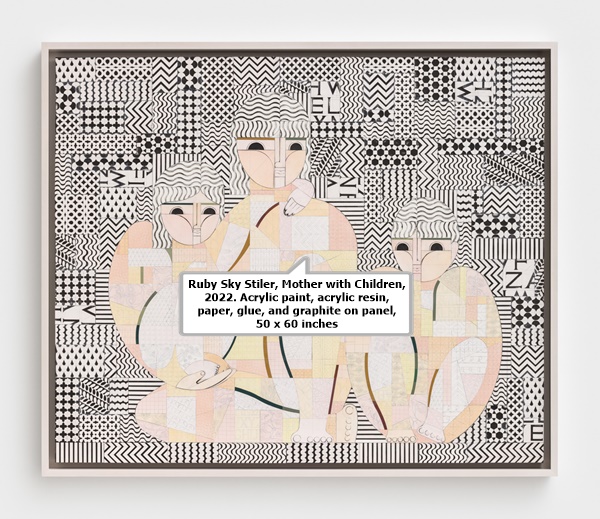 click to enlarge- double click to reduce Ruby Sky Stiler, Mother with Children, 2022. Acrylic paint, acrylic resin, paper, glue, and graphite on panel, 50 x 60 inches.