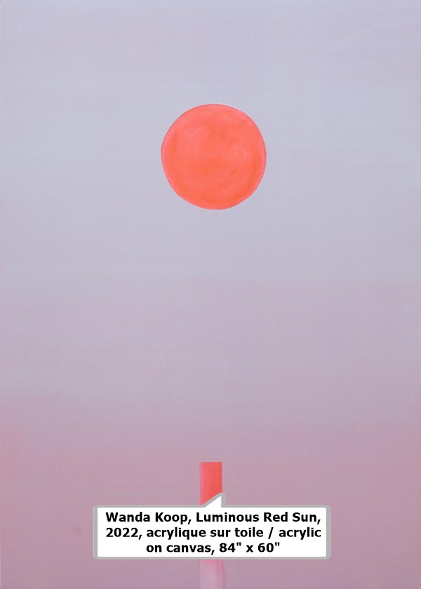 click to enlarge- double click to reduce Wanda Koop, Luminous Red Sun, 2022, acrylique sur toile / acrylic on canvas, 84 x 60