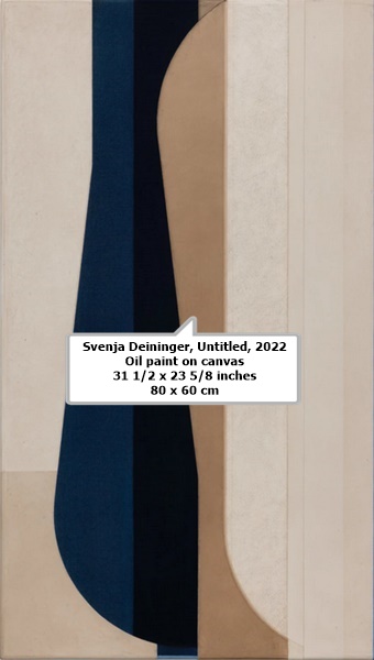 Svenja Deininger

Untitled, 2022

Oil paint on canvas

31 1/2 x 23 5/8 inches

80 x 60 cm
