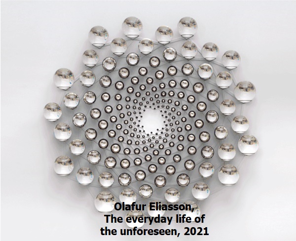 Olafur Eliasson, The everyday life of the unforeseen, 2021
