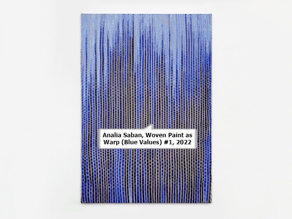 click to enlarge- double click to reduce Analia Saban, Woven Paint as Warp (Blue Values) #1, 2022