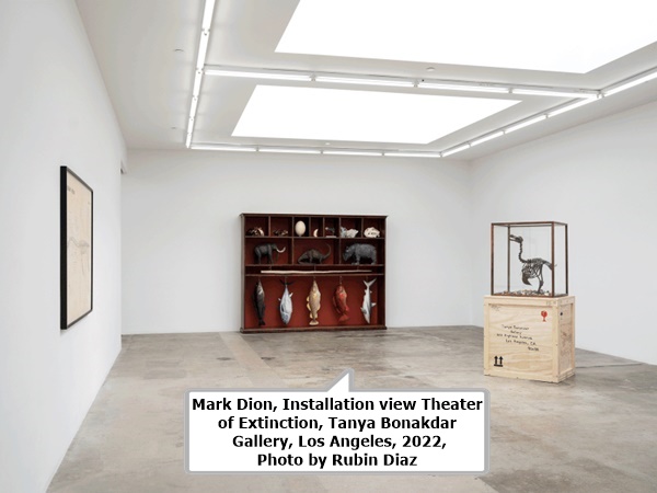 click to enlarge- double click to reduce Mark Dion, Installation view, Theater of Extinction, Tanya Bonakdar Gallery, Los Angeles, 2022, Photo by Rubin Diaz