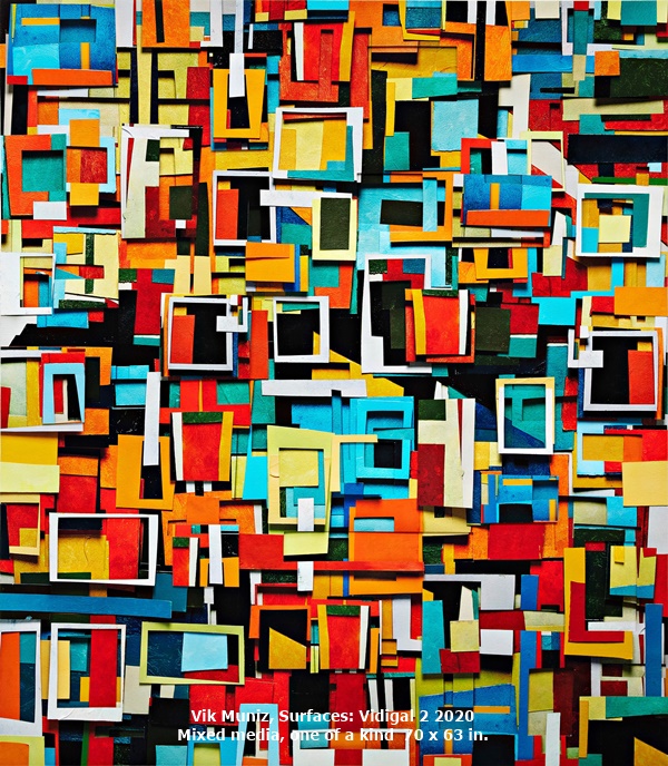 click to enlarge- double click to reduce Vik Muniz, Surfaces: Vidigal 2
2020
Mixed media, one of a kind
70 x 63 in.