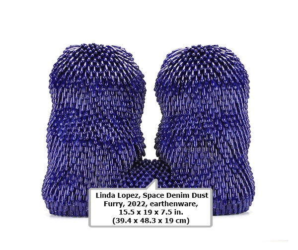 click to enlarge- double click to reduce Linda Lopez, Space Denim Dust Furry, 2022, earthenware, 15.5 x 19 x 7.5 in. (39.4 x 48.3 x 19 cm)
