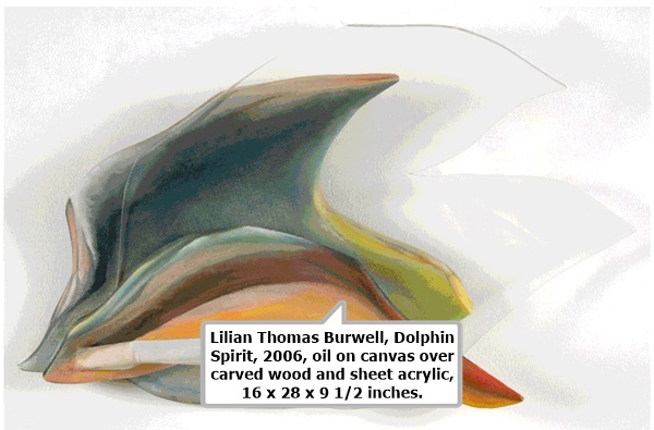 click to enlarge- double click to reduce Lilian Thomas Burwell, Dolphin Spirit, 2006, oil on canvas over carved wood and sheet acrylic, 16 x 28 x 9 1/2 inches.