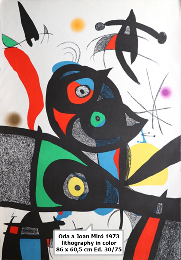 Oda a Joan Miró 1973
lithography in color
86 x 60,5 cm Ed. 30/75