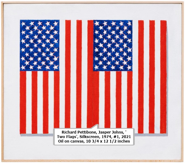 click to enlarge- double click to reduce Richard Pettibone, Jasper Johns, 'Two Flags', Silkscreen, 1974, #1, 2021
Oil on canvas, 10 3/4 x 12 1/2 inches