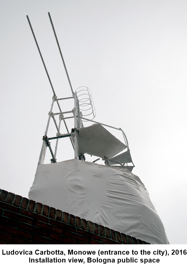 Ludovica Carbotta, Monowe (entrance to the city), 2016
Installation view, Bologna public space