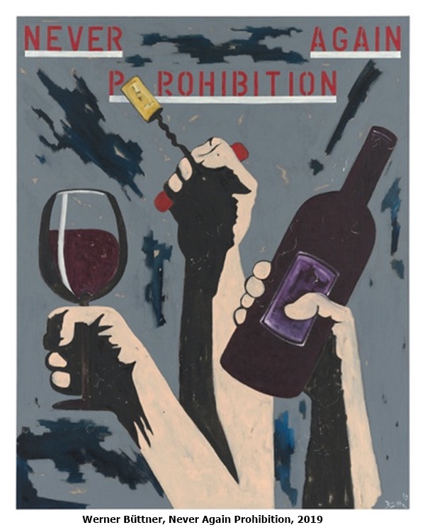Werner Büttner, Never Again Prohibition, 2019