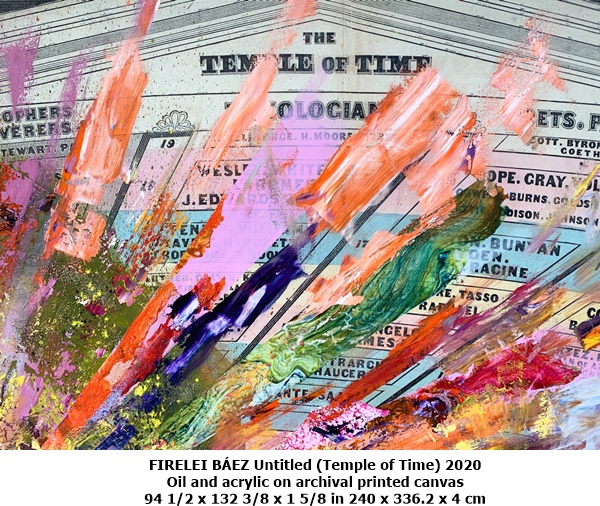 
FIRELEI BÁEZ
Untitled (Temple of Time)

2020
Oil and acrylic on archival printed canvas
94 1/2 x 132 3/8 x 1 5/8 in
240 x 336.2 x 4 cm