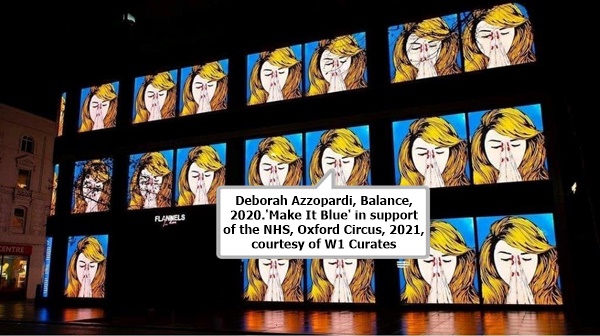 click to enlarge- double click to reduce Deborah Azzopardi, Balance, 2020.
'Make It Blue' in support of the NHS, Oxford Circus, 2021, courtesy of W1 Curates.