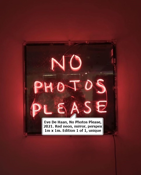 click to enlarge- double click to reduce Eve De Haan, No Photos Please, 2021. Red neon, mirror, perspex 1m x 1m. Edition 1 of 1, unique.
