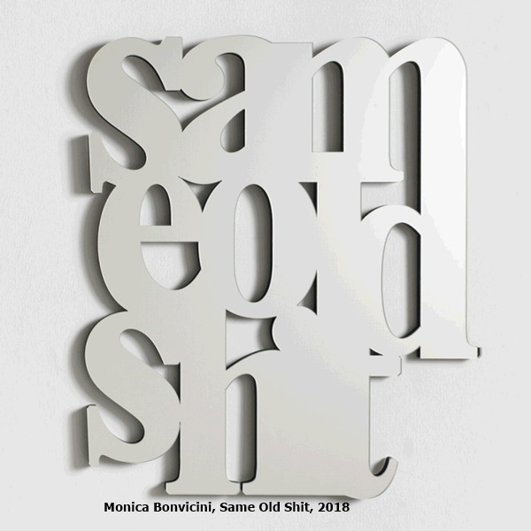 click to enlarge- double click to reduce Monica Bonvicini, Same Old Shit, 2018