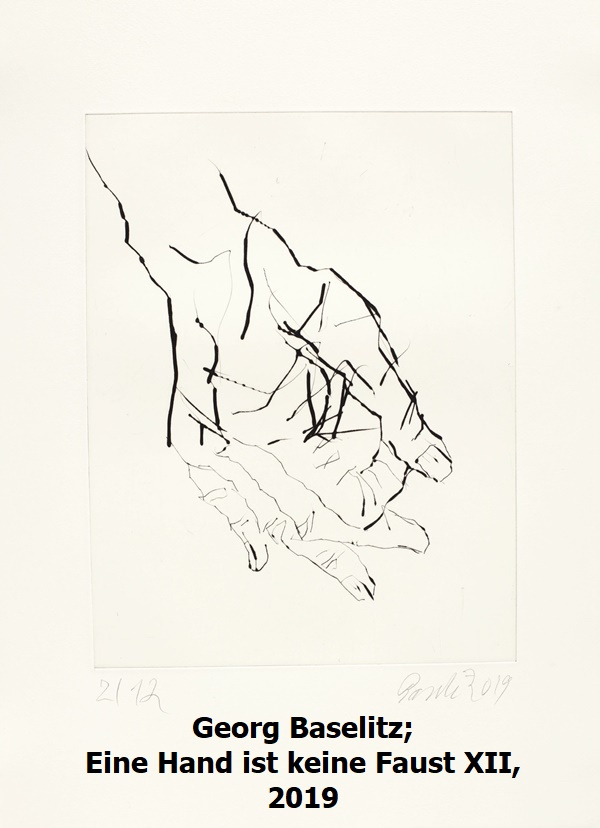 click to enlarge- double click to reduce Georg Baselitz; Eine Hand ist keine Faust XII, 2019