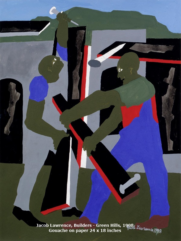 click to enlarge- double click to reduce Jacob Lawrence
Builders - Green Hills, 1998
Gouache on paper
24 x 18 inches