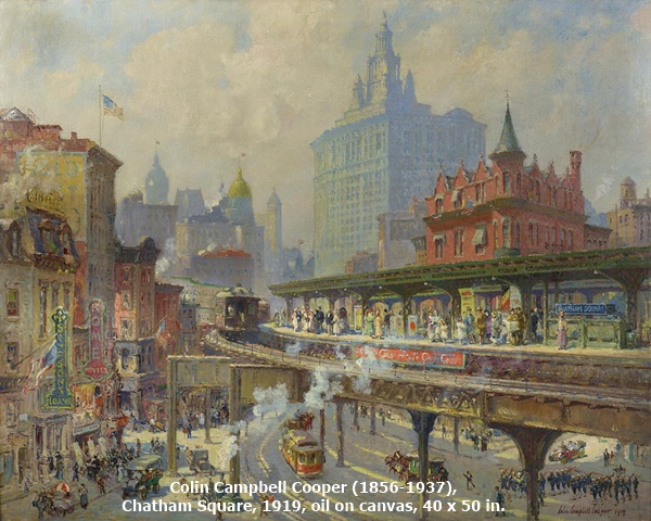 click to enlarge- double click to reduce Colin Campbell Cooper (1856-1937), Chatham Square, 1919, oil on canvas, 40 x 50 in.