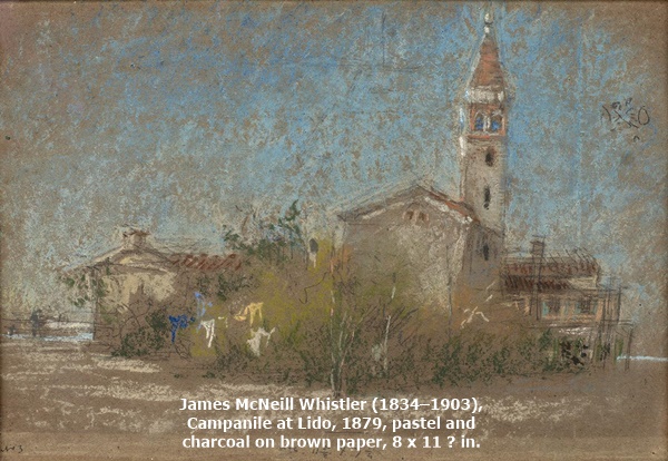 click to enlarge- double click to reduce James McNeill Whistler (1834–1903), Campanile at Lido, 1879, pastel and charcoal on brown paper, 8 x 11 ⅞ in..
