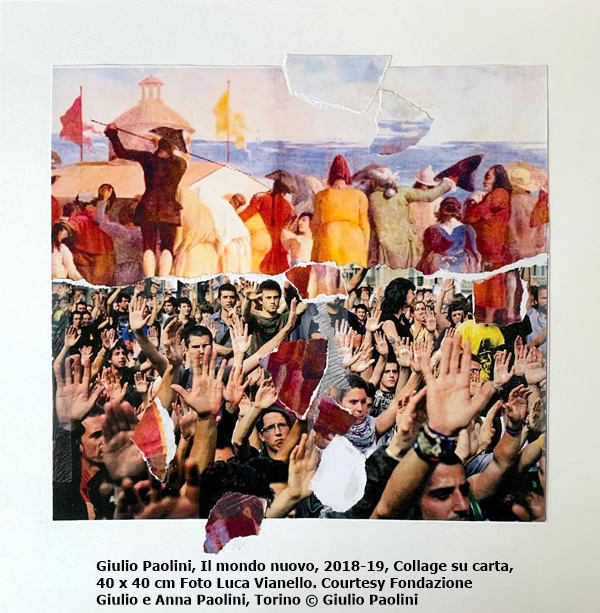 click to enlarge- double click to reduce Giulio Paolini, Il mondo nuovo, 2018-19, Collage su carta, 40 x 40 cm
Foto Luca Vianello. Courtesy Fondazione Giulio e Anna Paolini, Torino © Giulio Paolini