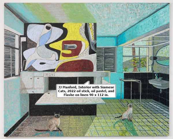 click to enlarge- double click to reduce JJ Manford
Interior with Siamese Cats, 2022
oil stick, oil pastel, and Flashe on linen
90 x 112 in.