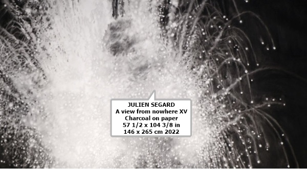 JULIEN SEGARD
A view from nowhere XV
Charcoal on paper
57 1/2 x 104 3/8 in
146 x 265 cm
2022
