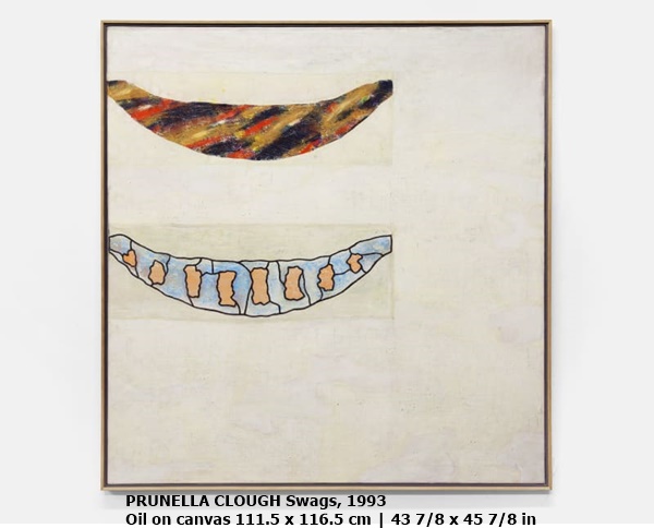 PRUNELLA CLOUGH Swags, 1993
Oil on canvas 111.5 x 116.5 cm | 43 7/8 x 45 7/8 in
