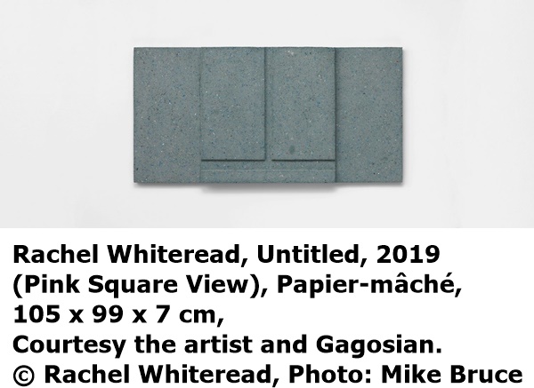 click to enlarge- double click to reduce Rachel Whiteread, Untitled (Pink Square View), 2019, Papier-mâché, 105 x 99 x 7 cm, Courtesy the artist and Gagosian. © Rachel Whiteread, Photo: Mike Bruce