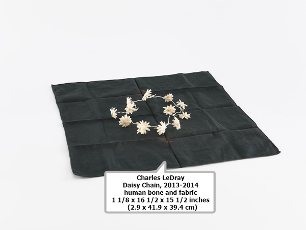 click to enlarge- double click to reduce Charles LeDray
Daisy Chain
2013-2014
human bone and fabric
1 1/8 x 16 1/2 x 15 1/2 inches
(2.9 x 41.9 x 39.4 cm)