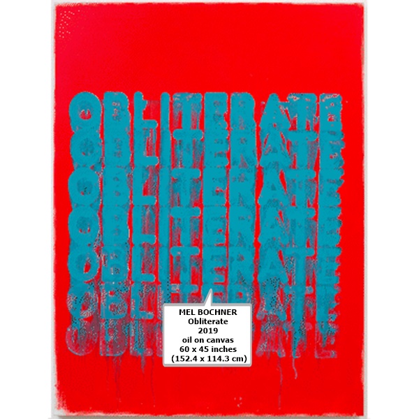MEL BOCHNER
Obliterate
2019
oil on canvas
60 x 45 inches
 (152.4 x 114.3 cm)