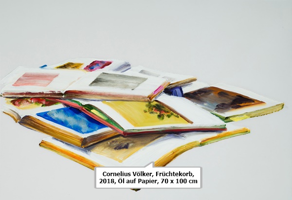 Cornelius Völker, Früchtekorb, 2018, Öl auf Papier, 70 x 100 cm