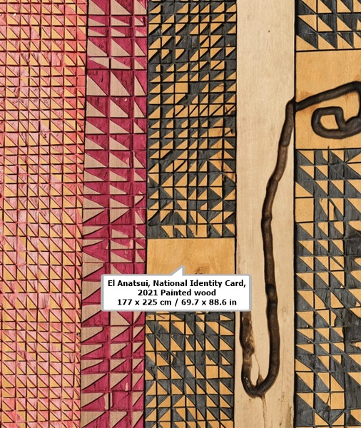 click to enlarge- double click to reduce El Anatsui
National Identity Card, 2021
Painted wood
177 x 225 cm / 69.7 x 88.6 in.