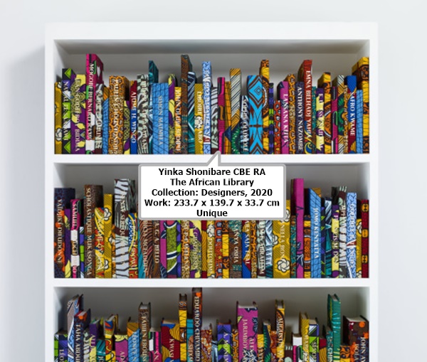 Yinka Shonibare CBE RA
The African Library Collection: Designers, 2020
Work: 233.7 x 139.7 x 33.7 cm
Unique