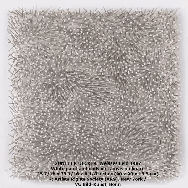 GÜNTHER UECKER, Weisses Feld 1987
White paint and nails on canvas on board
35 7/16 x 35 7/16 x 6 1/8 inches (90 x 90 x 15.5 cm)
© Artists Rights Society (ARS), New York / 
VG Bild-Kunst, Bonn
