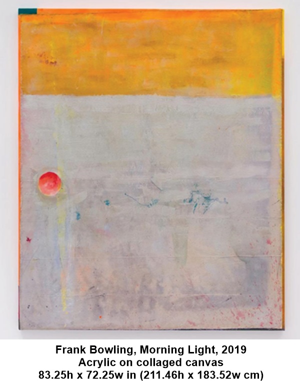 Frank Bowling, Morning Light, 2019
Acrylic on collaged canvas
83.25h x 72.25w in (211.46h x 183.52w cm)