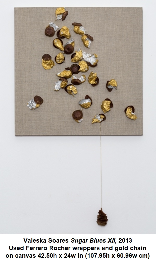 
Valeska Soares

Sugar Blues XII, 2013

Used Ferrero Rocher wrappers and gold chain on canvas

42.50h x 24w in (107.95h x 60.96w cm)