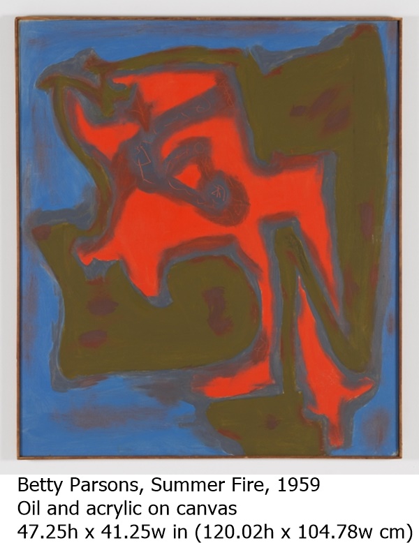 
Betty Parsons, Summer Fire, 1959
Oil and acrylic on canvas
47.25h x 41.25w in (120.02h x 104.78w cm)