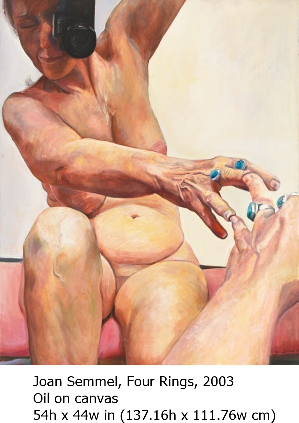 
Joan Semmel, Four Rings, 2003
Oil on canvas
54h x 44w in (137.16h x 111.76w cm)
