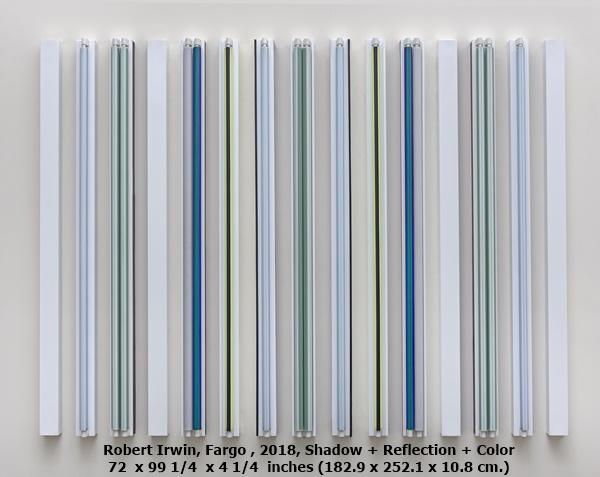 click to enlarge- double click to reduce Robert Irwin, Fargo , 2018, Shadow + Reflection + Color
72 x 99 1/4 x 4 1/4 inches (182.9 x 252.1 x 10.8 centimeters)