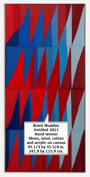 click to enlarge- double click to reduce Brent Wadden
Untitled
2021
Hand-woven fibers, wool, cotton and acrylic on canvas
95 1/4 by 45 5/8 in. 241.9 by 115.9 cm.