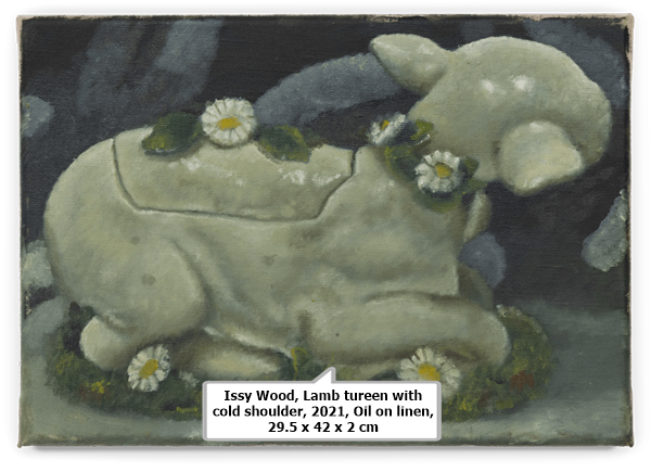 click to enlarge- double click to reduce Issy Wood, Lamb tureen with cold shoulder, 2021, Oil on linen, 29.5 x 42 x 2 cm