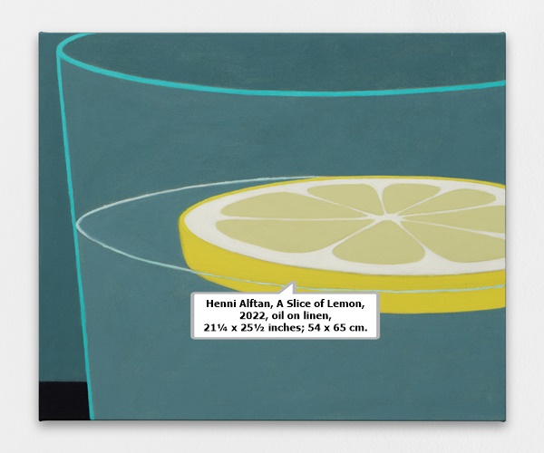 Henni Alftan, A Slice of Lemon, 2022, oil on linen, 21¼ x 25½ inches; 54 x 65 cm.